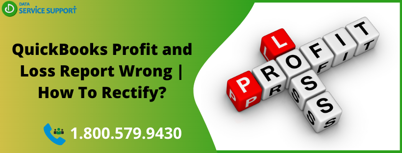 QuickBooks Profit and Loss Report Wrong