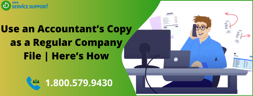 Use an Accountant’s Copy as a Regular Company File