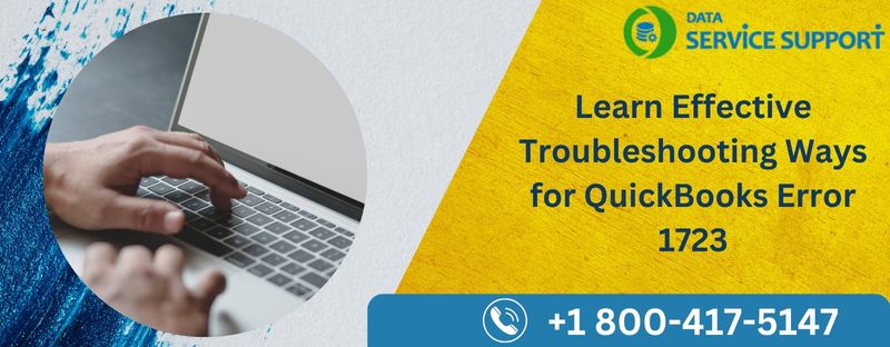Learn Effective Troubleshooting Ways for QuickBooks Error 1723