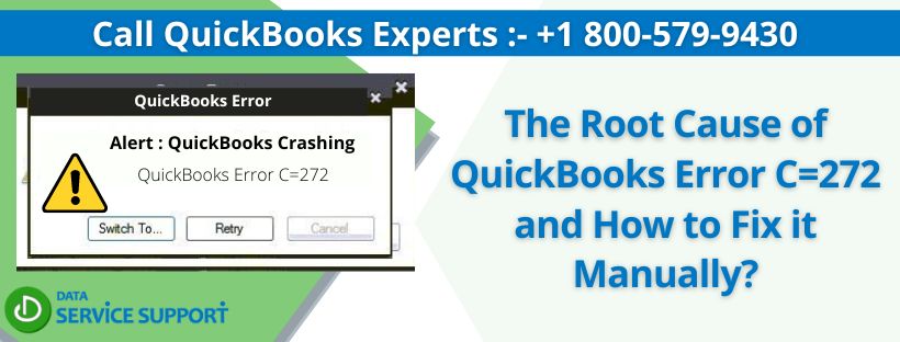 The Root Cause of QuickBooks Error C=272 and How to Fix it Manually