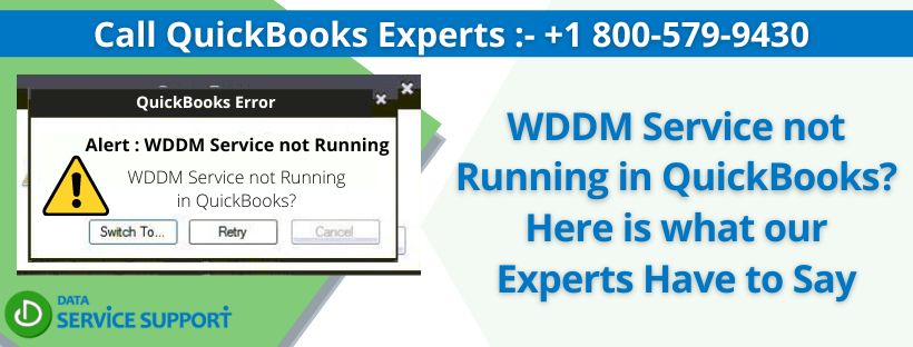 WDDM Service not Running in QuickBooks Here is what our Experts Have to Say