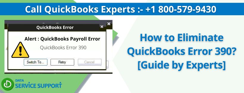 How to Eliminate QuickBooks Error 390 [Guide by Experts]