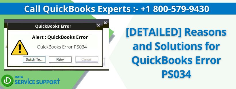 [DETAILED] Reasons and Solutions for QuickBooks Error PS034
