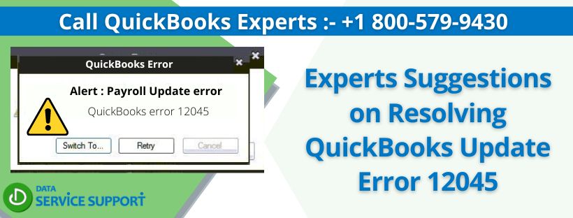 Experts Suggestions on Resolving QuickBooks Update Error 12045