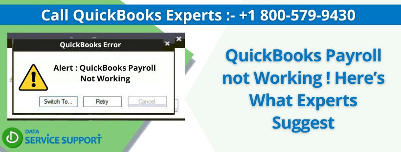 QuickBooks Payroll not Working ! Here’s What Experts Suggest