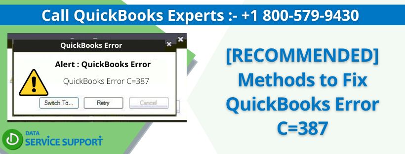 [RECOMMENDED] Methods to Fix QuickBooks Error C=387