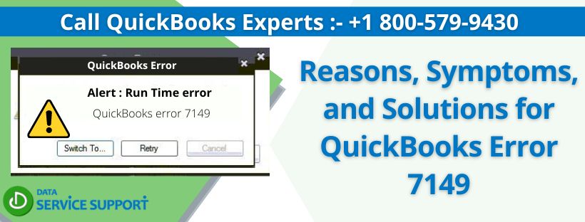 Reasons, Symptoms, and Solutions for QuickBooks Error 7149