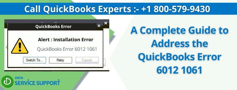 A Complete Guide to Address the QuickBooks Error 6012 1061