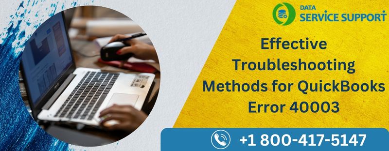Effective Troubleshooting Methods for QuickBooks Error 40003