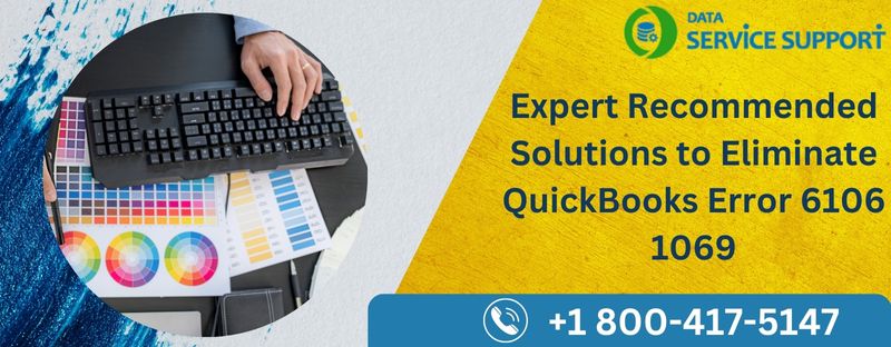 Expert Recommended Solutions to Eliminate QuickBooks Error 6106 1069