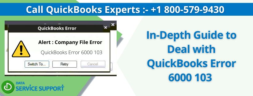In-Depth Guide to Deal with QuickBooks Error 6000 103