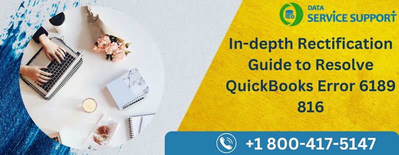 In-depth Rectification Guide to Resolve QuickBooks Error 6189 816
