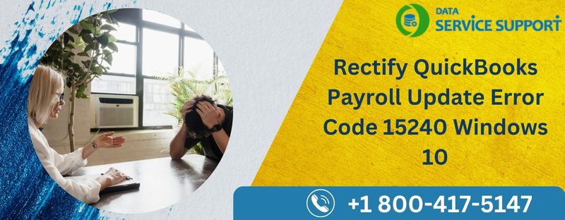 Rectify QuickBooks Payroll Update Error Code 15240 Windows 10